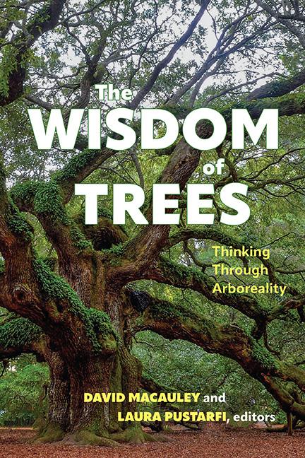 Wisdom of Trees: Thinking Through Arboreality