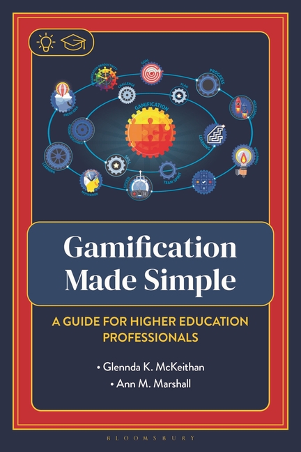 Gamification Made Simple: A Guide for Higher Education Professionals
