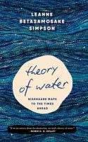 Theory of Water: Nishnaabe Maps to the Times Ahead