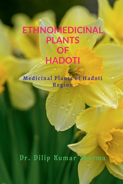 Ethnomedicinal plants of Hadoti: Medicinal plants of Hadoti region