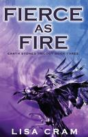 Fierce As Fire: A Parallel Worlds Sci-Fi Adventure (Book 3 Earth Stones Trilogy)