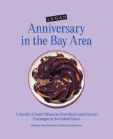 Vegan Anniversary in the Bay Area: A Decade of Sweet Memories from Brazil and Cultural Exchanges in 