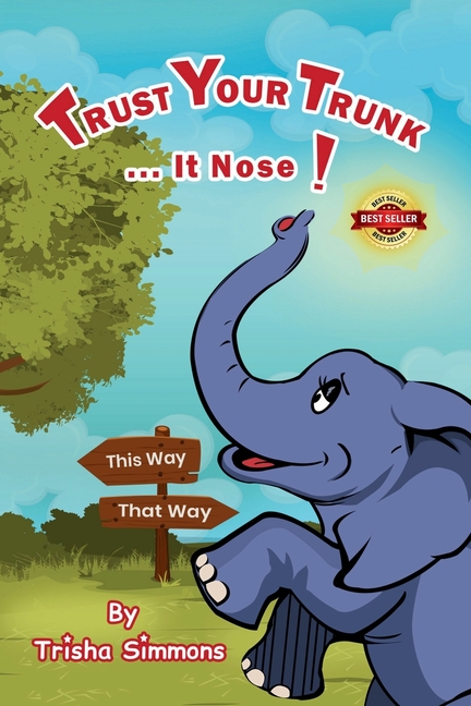 Trust Your Trunk... It Nose!