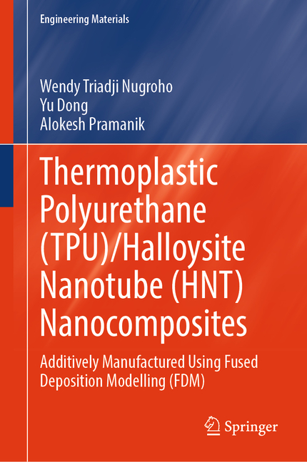 Thermoplastic Polyurethane (Tpu)/Halloysite Nanotube (Hnt) Nanocomposites: Additively Manufactured U