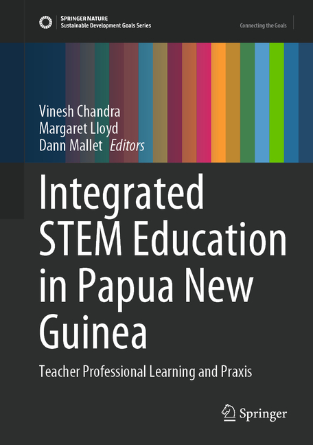 Integrated Stem Education in Papua New Guinea: Teacher Professional Learning and PRAXIS