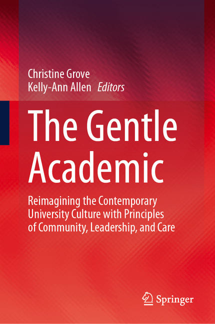 Gentle Academic: Reimagining the Contemporary University Culture with Principles of Community, Leade