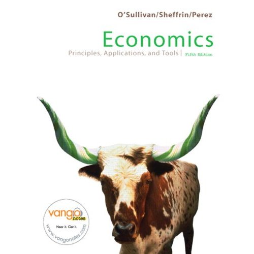 Economics: Principles, Applications, and Tools (5th Edition)