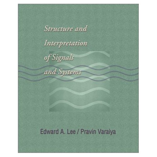 Structure and Interpretation of Signals and Systems