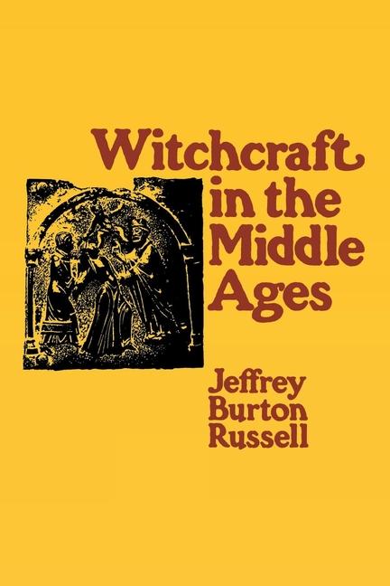 Witchcraft in the Middle Ages: Narrative as a Socially Symbolic ACT (Revised)