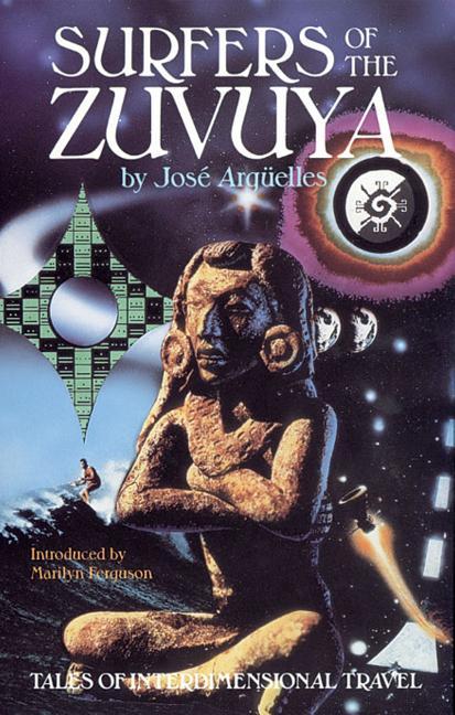 Surfers of the Zuvuya: Tales of Interdimensional Travel (Original)